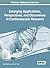 Emerging Applications, Perspectives, and Discoveries in Cardiovascular Research (Advances in Medical Diagnosis, Treatment, and Care)