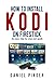 How to Install Kodi on Fire...