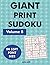 Giant Print Sudoku Volume 8: 100 9x9 sudoku puzzles in giant print 55pt font size