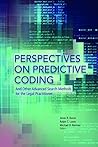 Perspectives on Predictive Coding and Other Advanced Search Methods for the Legal Practitioner