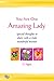 You Are One Amazing Lady by Douglas Pagels
