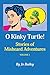 O Kinky Turtle: Stories of ...