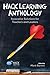Hack Learning Anthology: Innovative Solutions for Teachers and Leaders