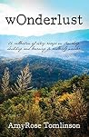 wOnderlust: A collection of story essays on traveling, doubting, and learning to endlessly wonder.