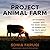 Project Animal Farm Lib/E: An Accidental Journey Into the Secret World of Farming and the Truth about Our Food