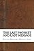 The Last Prophet and Last M...