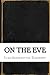 On the Eve