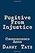 Fugitive From Injustice: Co...
