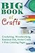 Big Book Of Crafts: Crochet...