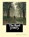 The Road (1907). By by Jack London