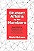Student Affairs by the Numbers: Quantitative Research and Statistics for Professionals
