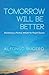 Tomorrow Will Be Better: Maintaining A Positive Attitude for Project Success