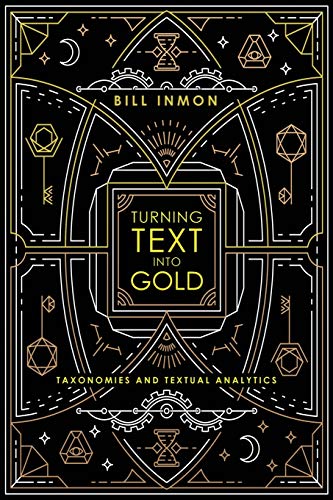 Turning Text into Gold: Taxonomies and Textual Analytics (Paperback)