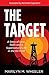 The Target: A Story of Love, Faith, and a Supernatural Life in the Oil Field