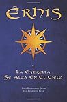 Erhis I: La estrella se alza en el cielo (Spanish Edition)