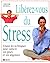 Libérez-vous du Stress