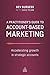 A Practitioner's Guide to Account-Based Marketing: Accelerating Growth in Strategic Accounts