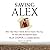 Saving Alex Lib/E: When I W...