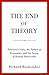 The End of Theory: Financial Crises, the Failure of Economics, and the Sweep of Human Interaction