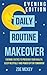 Daily Routine Makeover: Evening Tactics to Preserve Your Health, Sleep Restfully and Power Up for Tomorrow