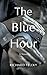 The Blue Hour: A Novel