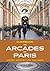 The Arcades of Paris Guidebook