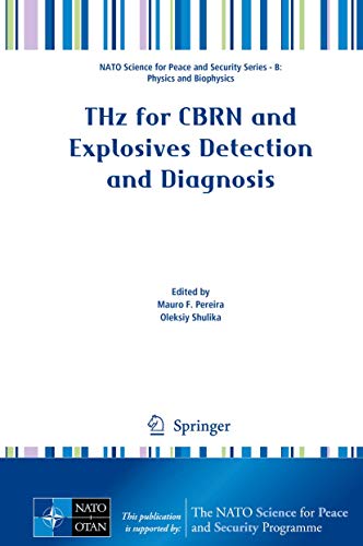 THz for CBRN and Explosives Detection and Diagnosis (NATO Science for Peace and Security Series B: Physics and Biophysics)