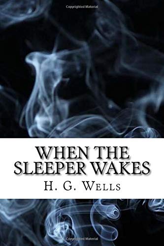 When the Sleeper Wakes: