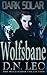 Dark Solar - Wolfsbane: A Science Fiction Romance Fairy Tale