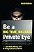 Be A Big Time, Big Deal Private Eye by Russ Bubas