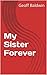 My Sister Forever