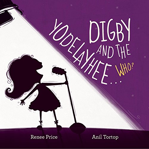 Digby and the Yodelayhee Who? (Hardcover)