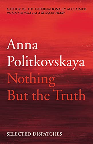 Nothing But the Truth: Selected Dispatches
