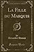 La Fille Du Marquis, Vol. 2