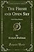 The Fresh and Open Sky: And Other Stories (Classic Reprint)