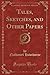Tales, Sketches, and Other Papers, Vol. 1 of 2