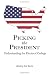 Picking the President: Unde...