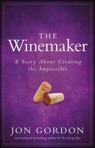 The Winemaker: A Story About Creating the Impossible (Hardcover)
