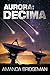 Aurora: Decima (Aurora #6)