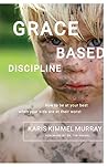 Grace Based Disci...
