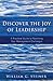 Discover the Joy of Leadership: A Practical Guide to Resolving Your Management Challenges