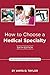 How to Choose a Medical Specialty: Sixth Edition