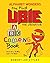 My Fiirst Ubie the Ubinator Coloring Book by Robert Lee Robert