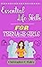 Essential Life Skills for T...