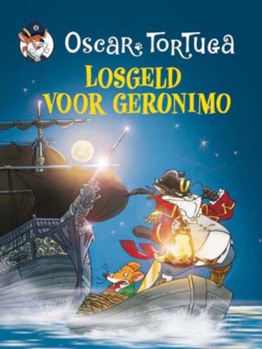 Losgeld voor Geronimo (Oscar Tortuga, #1)