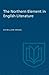 The Northern Element in English Literature (Alexander Lectures)