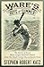 Ware's Boys of Summer: The Stories of Seven Major League Baseball Players from One Small Central Massachusetts Town