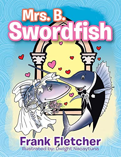 Mrs. B. Swordfish (Paperback)