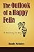 The Outlook of a Happy Fell...