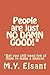 People are just NO DAMN GOOD!*: *But you still need ten of them to make a minyan